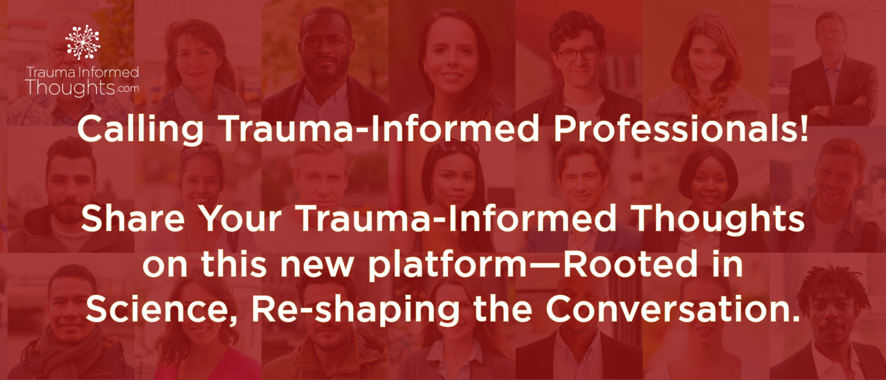 Trauma Informed professional Thoughts writing